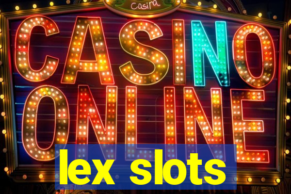 lex slots